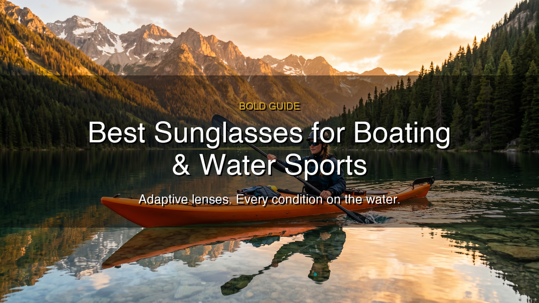 Best Sunglasses for Boating and Water Sports: What to Look For and Our Top Picks