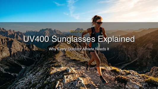 UV400 Sunglasses: What It Means and Why Every Outdoor Athlete Needs It