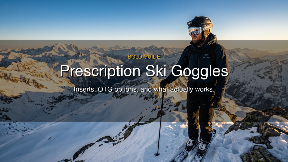 Prescription Ski Goggles: Inserts, OTG Options, and How to See Clearly on the Mountain