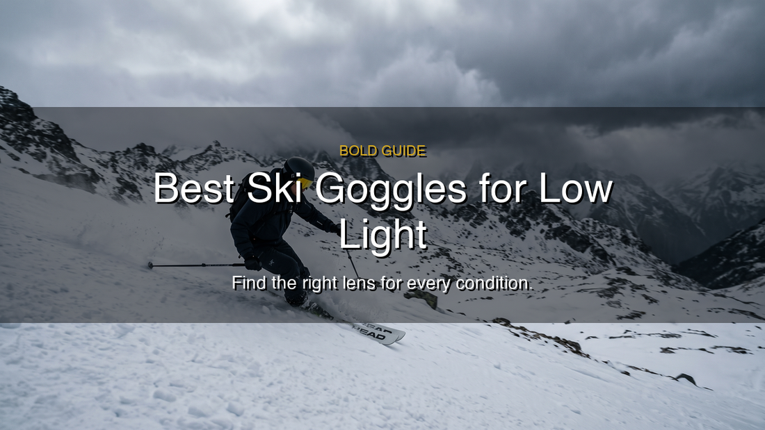 Best Ski Goggles for Low Light: Lenses, VLT, and What Actually Works in Flat Conditions