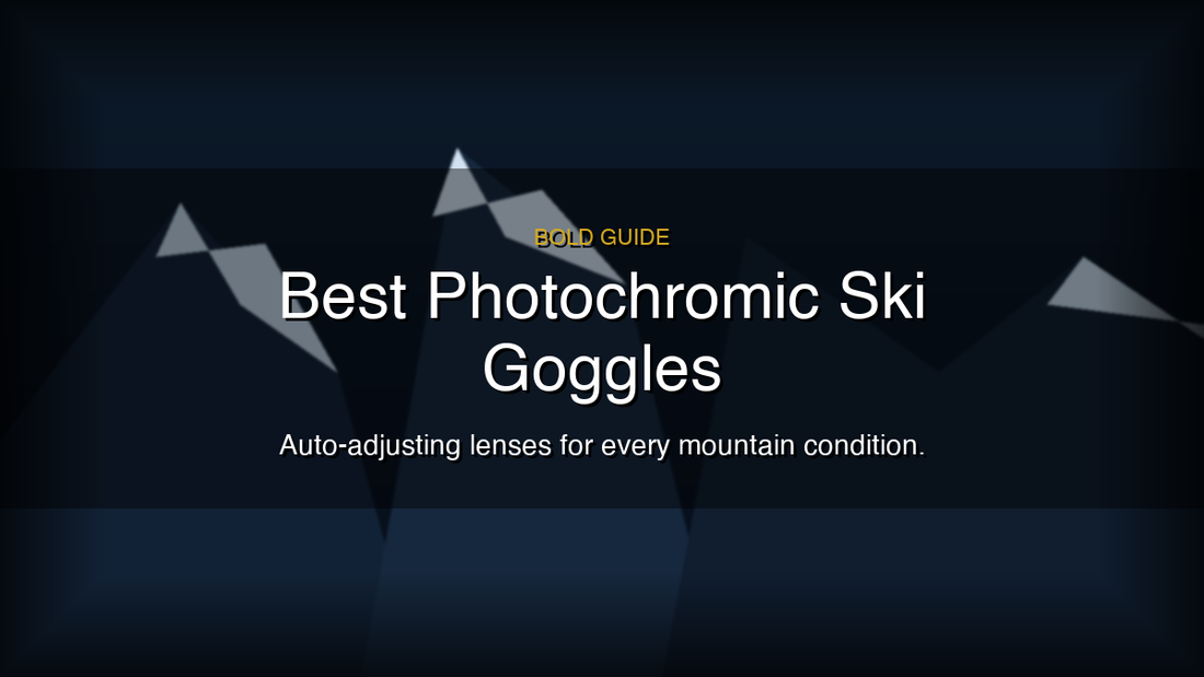 Best Photochromic Ski Goggles: What to Look For and Our Top AutoTint Picks